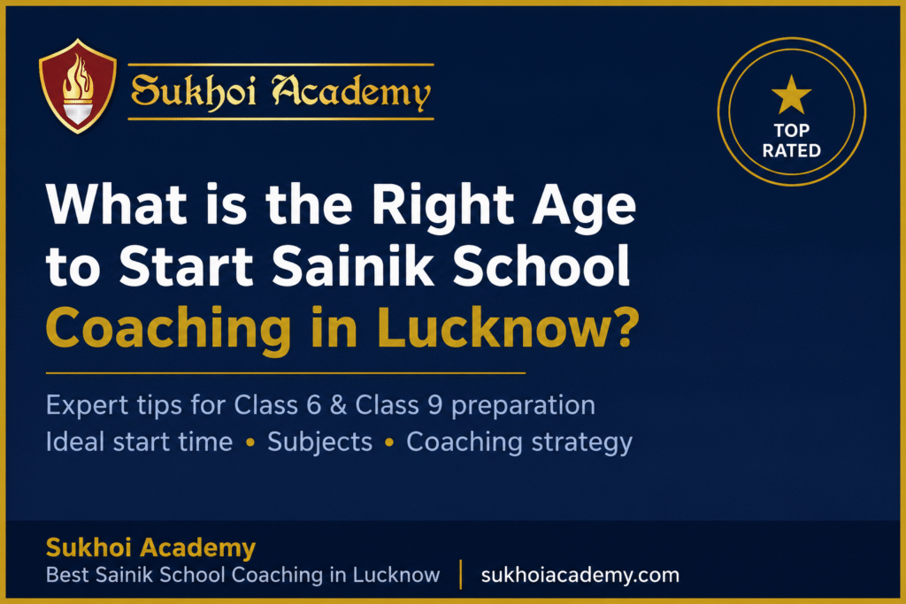 Best Age for Sainik School Preparation in Lucknow