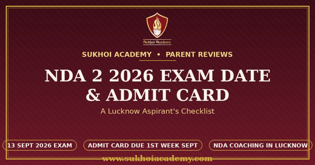 NDA 2 2026 exam date and admit card checklist for Lucknow NDA aspirants