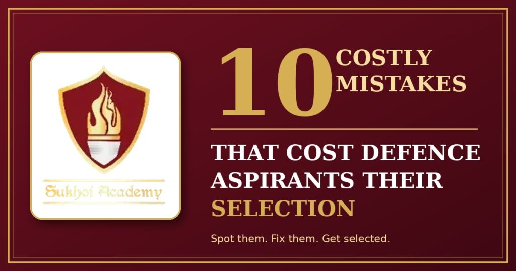10 Mistakes Defence Aspirants Make